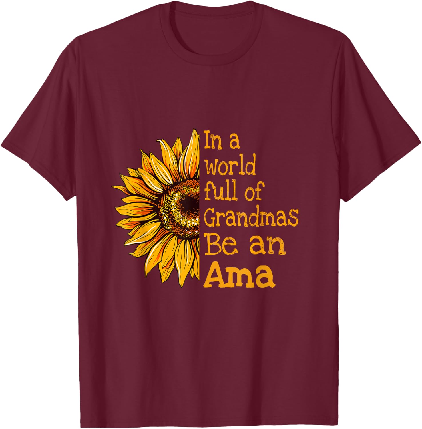 In A World Of Grandmas Be An Ama Special Grandma T-Shirt - T-Shirt | Maroon