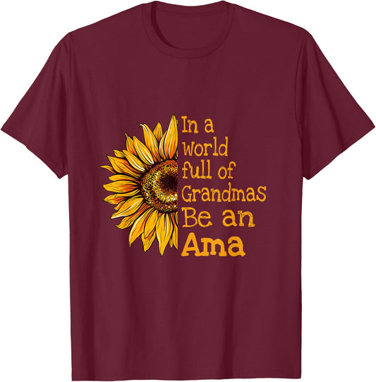In A World Of Grandmas Be An Ama Special Grandma T-Shirt - T-Shirt | Maroon
