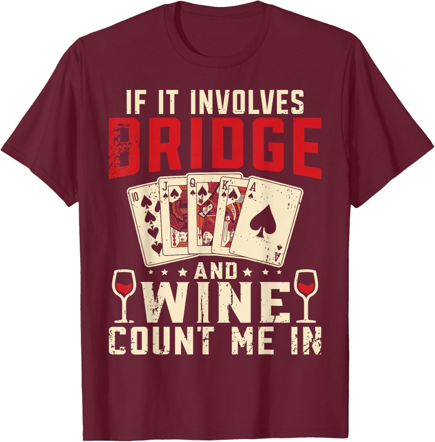 Bridge Card Game Bridge And Wine Contract Bridge Player T-Shirt - T-Shirt | Maroon