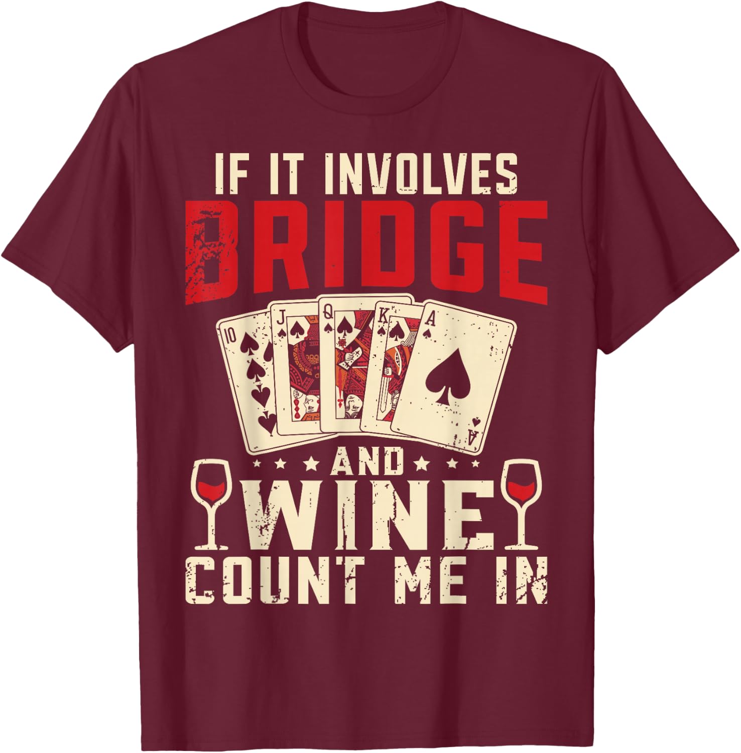 Bridge Card Game Bridge And Wine Contract Bridge Player T-Shirt - T-Shirt | Maroon