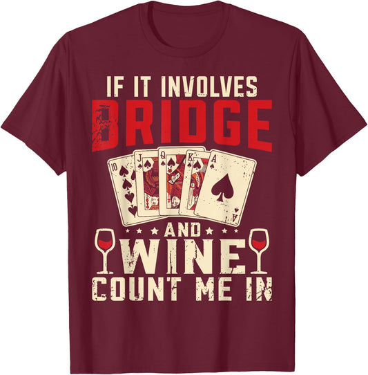 Bridge Card Game Bridge And Wine Contract Bridge Player T-Shirt - T-Shirt | Maroon