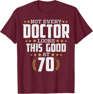 Doctor 70th Birthday T-Shirt - T-Shirt | Maroon