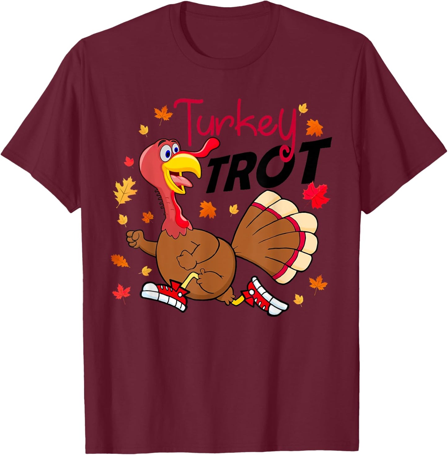 Turkey Trot Costume Funny Turkey Running Fall Thanksgiving T-Shirt - T-Shirt | Maroon