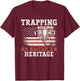 Trapping An American Heritage Trap Hunting Trapper T-Shirt - T-Shirt | Maroon