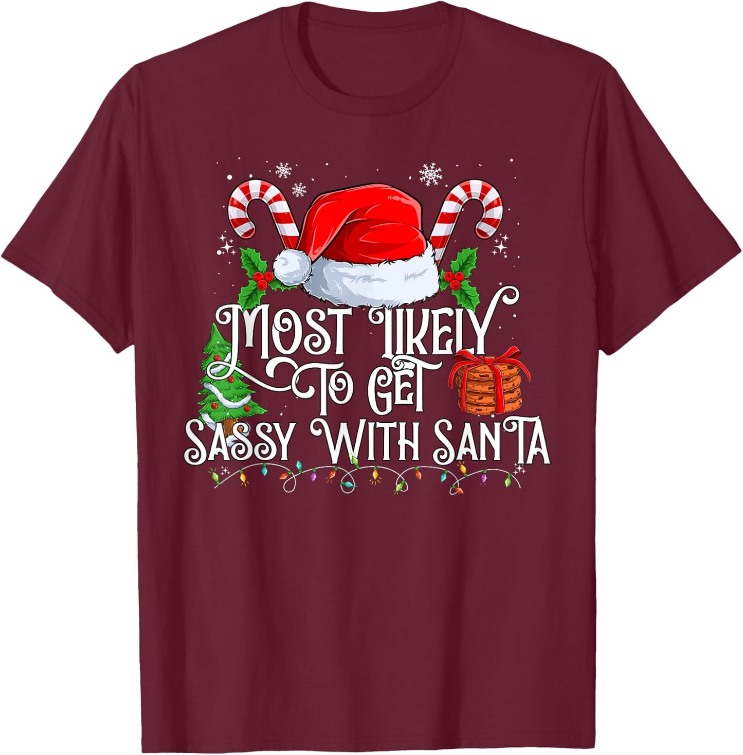 Most Likely to get Sassy with Santa Matching Family T-Shirt - T-Shirt | Maroon