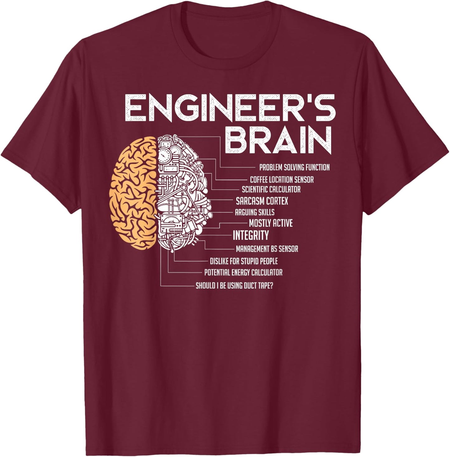 Engineer - Engineers Brain - Funny Engineering T-Shirt - T-Shirt | Maroon