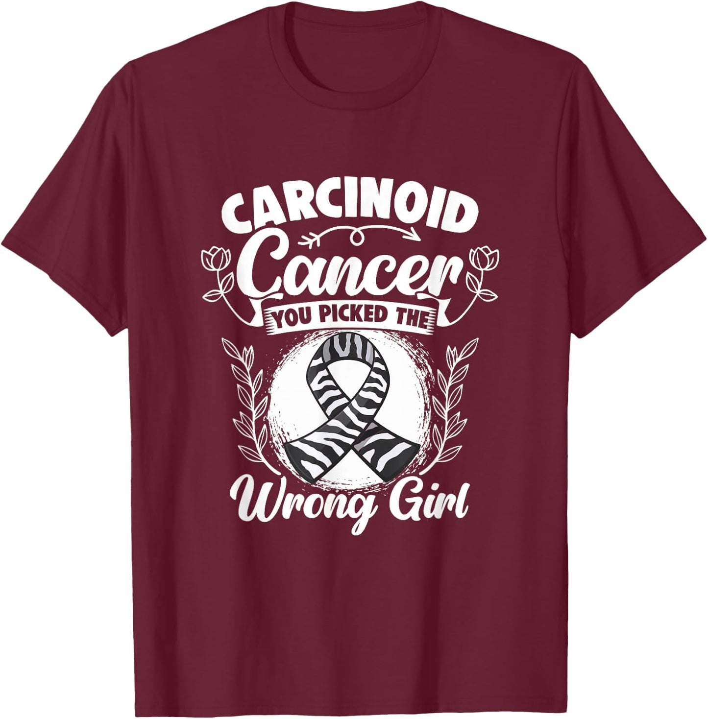 Picked Wrong Girl Zebra Ribbon Carcinoid Cancer Awareness T-Shirt - T-Shirt | Maroon