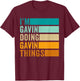 I'm Gavin Doing Gavin Things T-Shirt - T-Shirt | Maroon