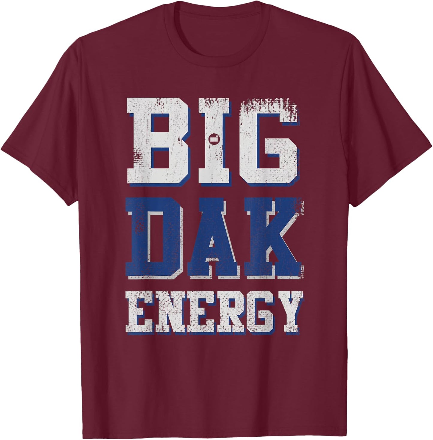 Big Dak Energy T-Shirt - T-Shirt | Maroon