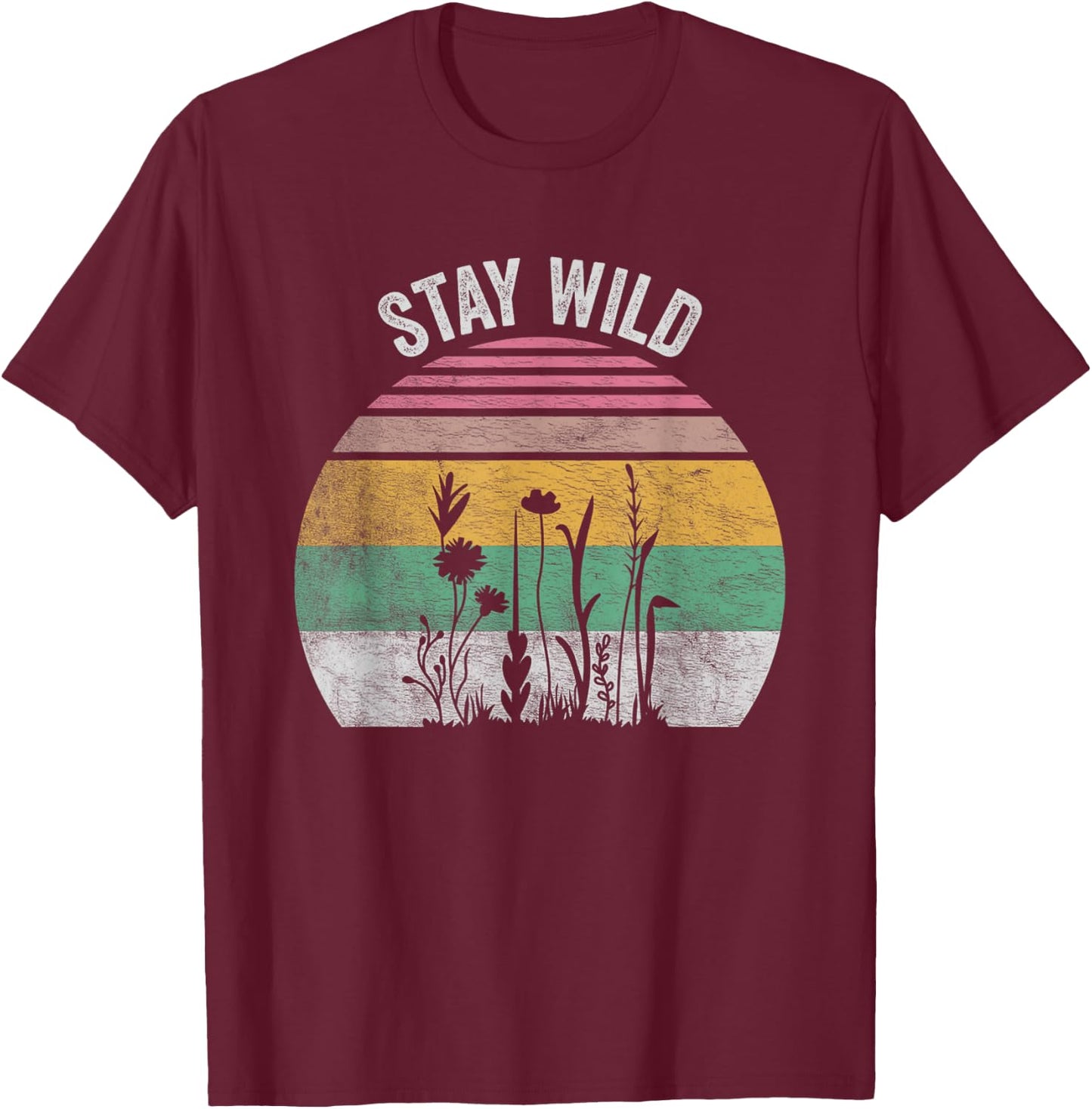 Retro Vintage Stay Wild Wildflower Inspirational Women Quote T-Shirt - T-Shirt | Maroon