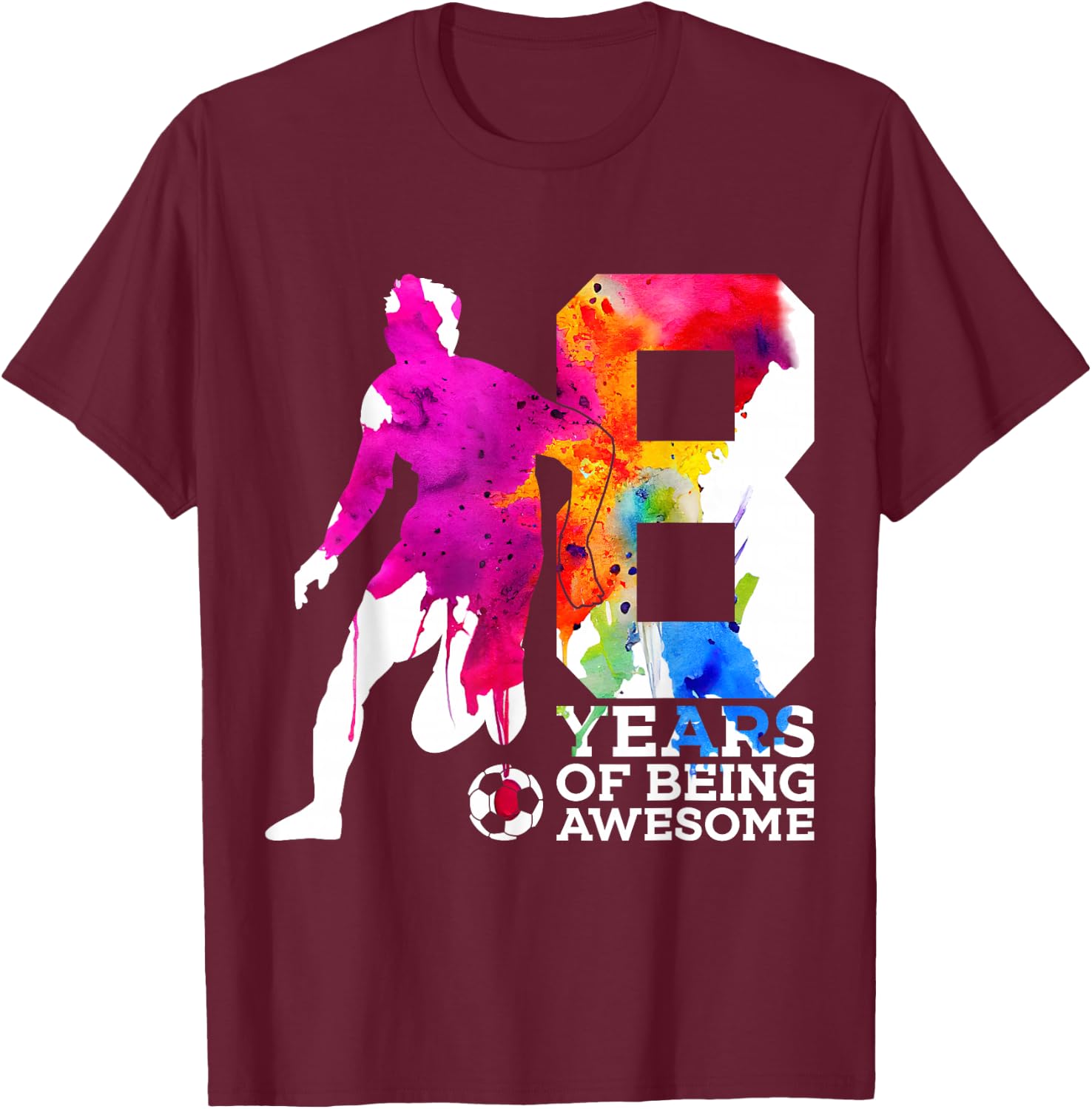 8 Years of Being Awesome Soccer 8th Birthday T-Shirt - T-Shirt | Maroon