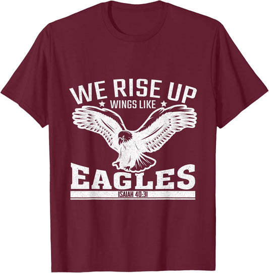 We Rise Up Wings Like Eagles T-Shirt - T-Shirt | Maroon