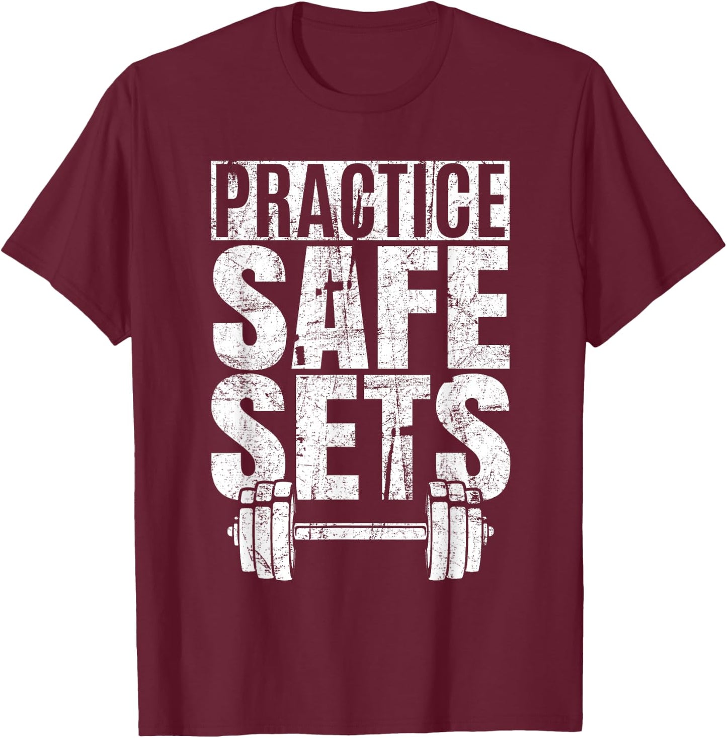 Funny Practice Safe Sets - Weight Lifting T-Shirt - T-Shirt | Maroon