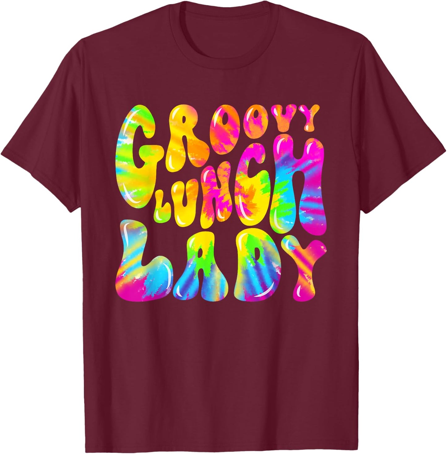 Groovy Lunch Lady Shirt, Cafeteria Canteen Tie Dye Groovy T-Shirt - T-Shirt | Maroon
