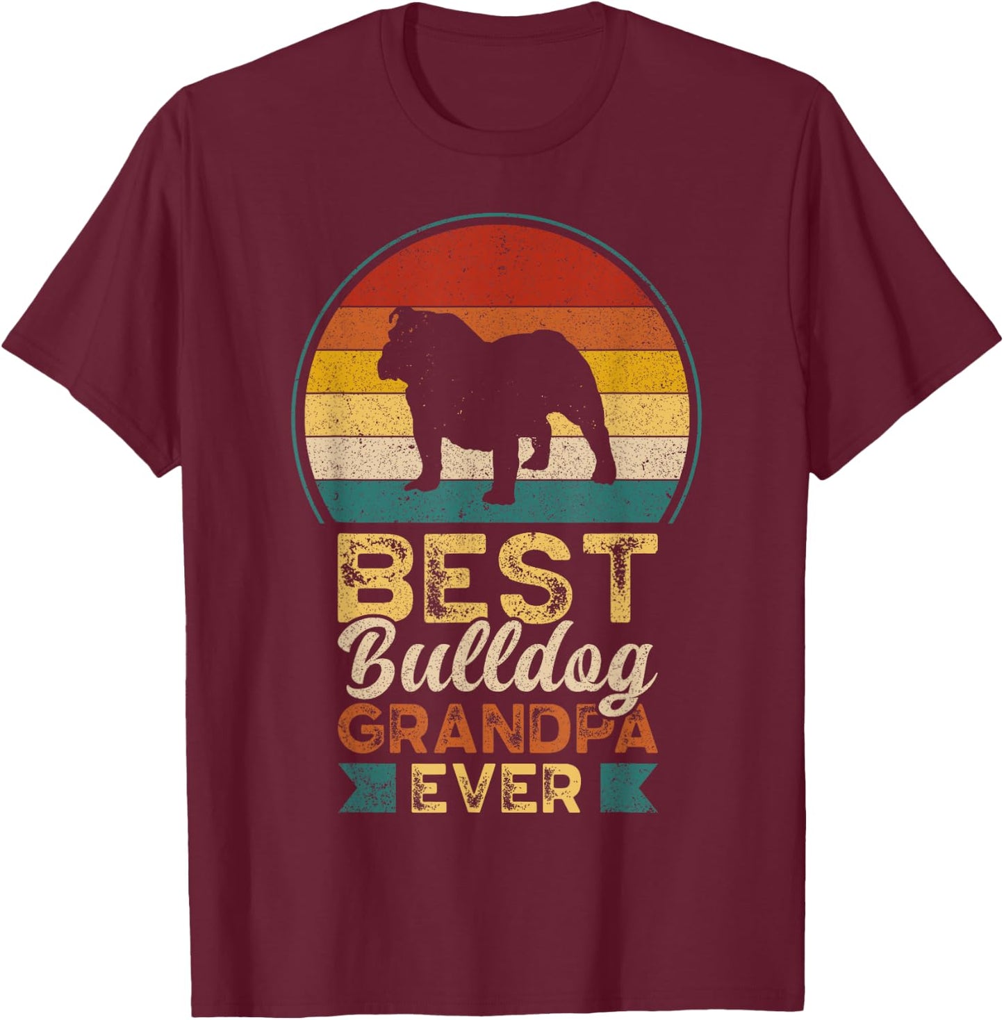 Best Bulldog Grandpa Ever, Father's Day, Grandfather Bulldog Men T-Shirt - T-Shirt | Maroon