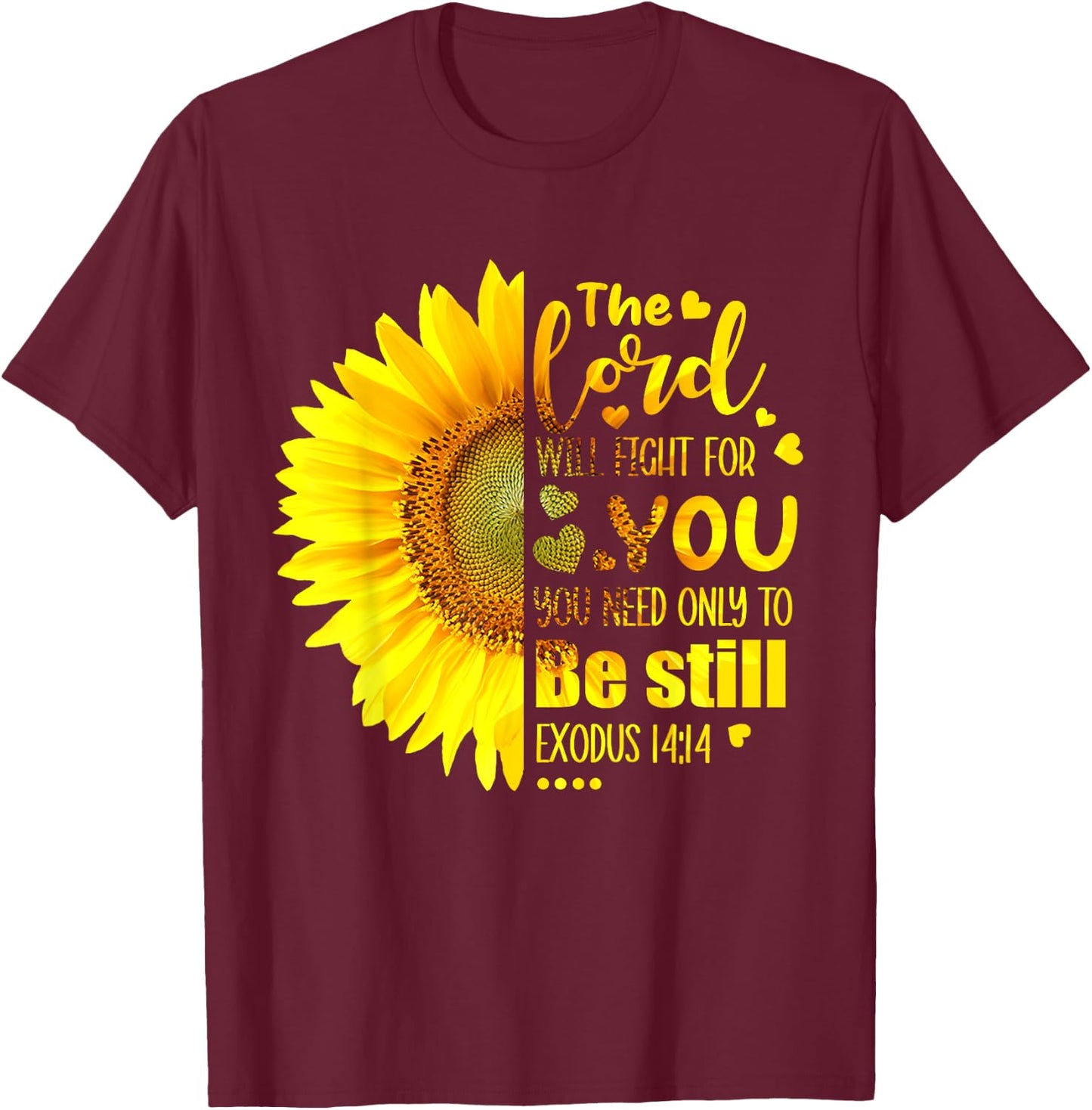 Cute Lord Will Fight For You You Need Only To Be Still T-Shirt - T-Shirt | Maroon