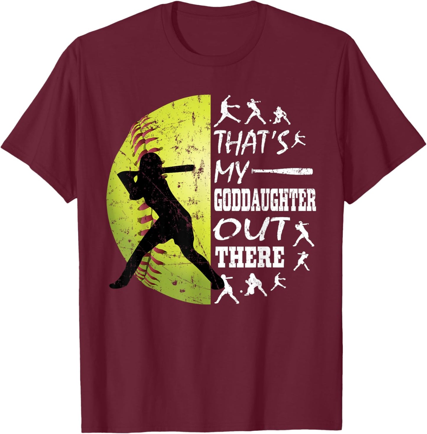 That's My Goddaughter Out There Softball Quotes Saying Gifts T-Shirt - T-Shirt | Maroon