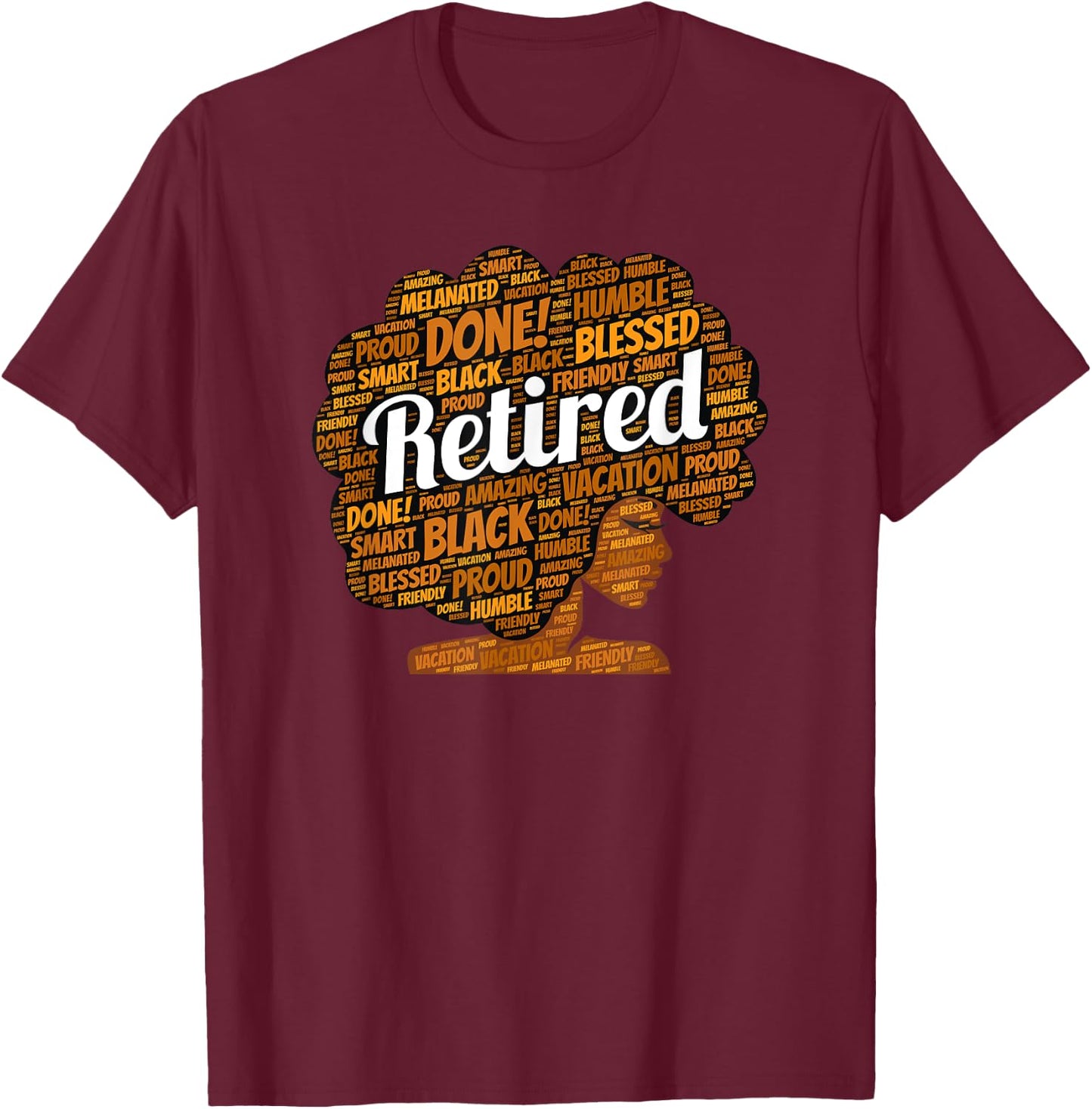 Black Woman Retirement Retired Afro African American T-Shirt - T-Shirt | Maroon