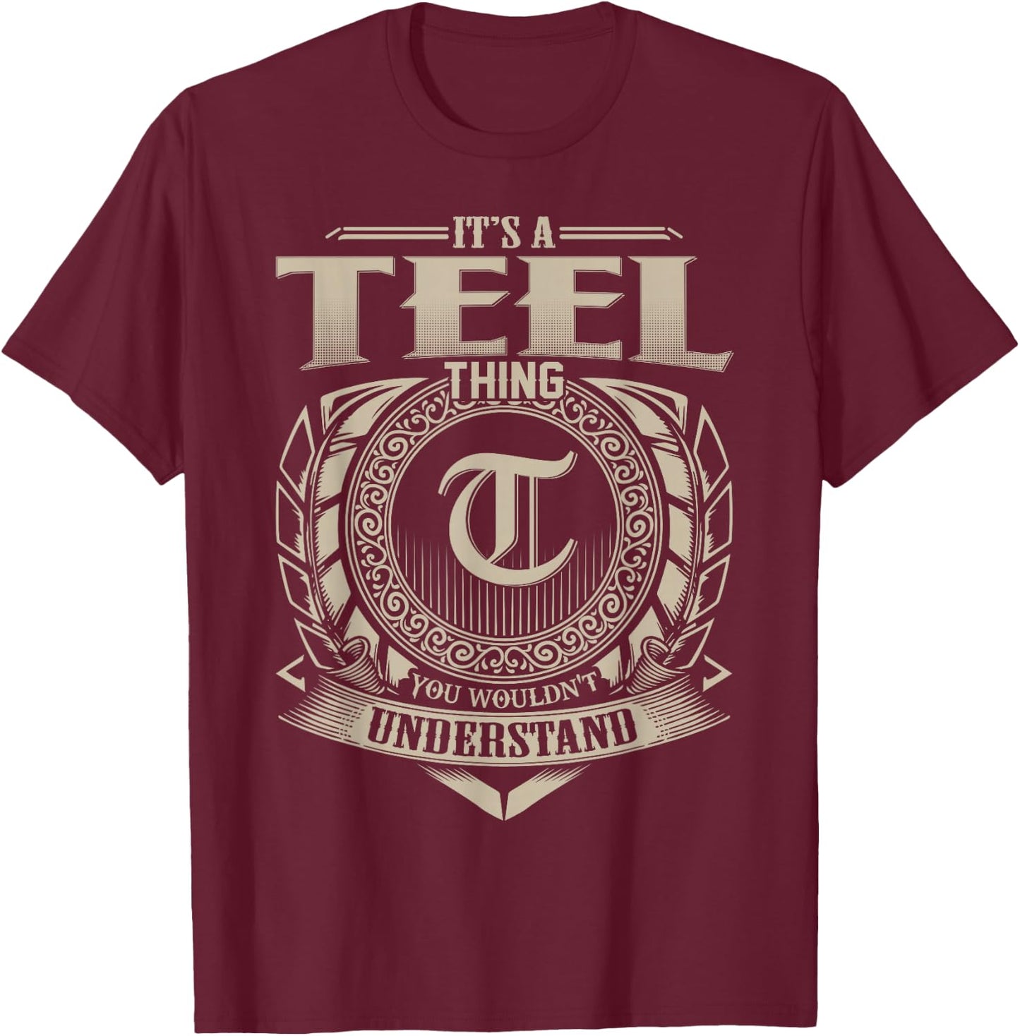 It's A TEEL Thing You Wouldn't Understand Name Vintage T-Shirt - T-Shirt | Maroon