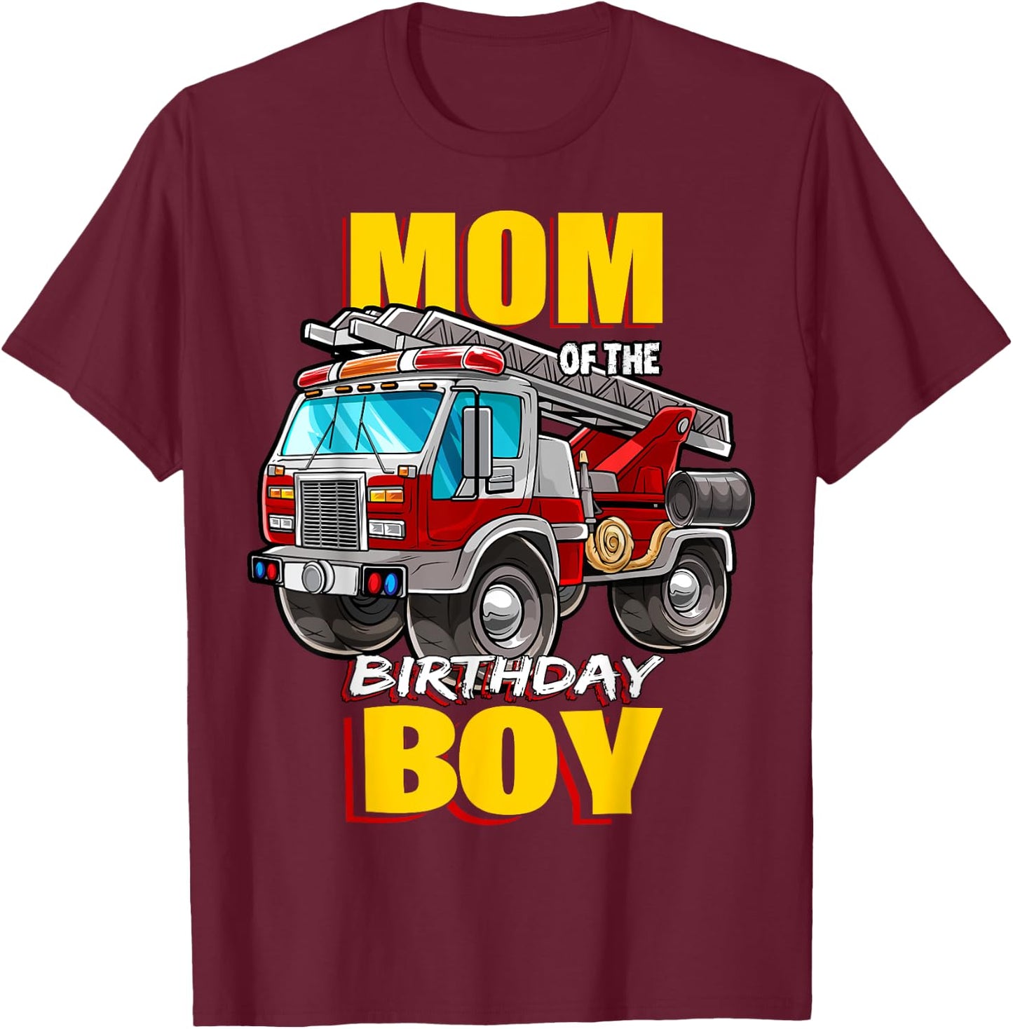 Mom of the Birthday Boy Matching Family Fireman Firetruck T-Shirt - T-Shirt | Maroon