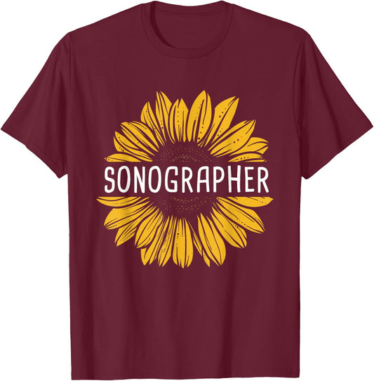 Sonographer - Sunflower Sonography Ultrasound Technologist T-Shirt - T-Shirt | Maroon