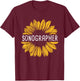 Sonographer - Sunflower Sonography Ultrasound Technologist T-Shirt - T-Shirt | Maroon