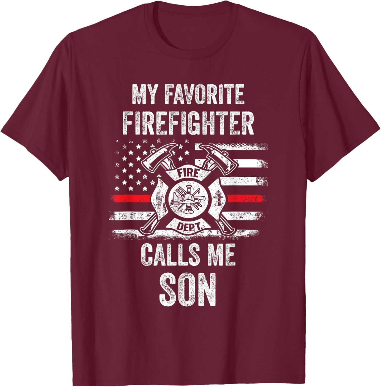 My Favorite Firefighter Calls Me Son Firefighter USA Flag Kids Men T-Shirt - T-Shirt | Maroon