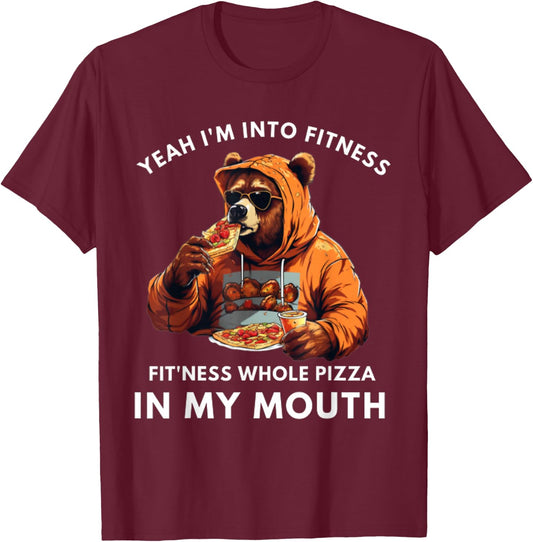 I'm Into Fitness, Fitness Pizza In My Mouth - Funny Fitness T-Shirt - T-Shirt | Maroon