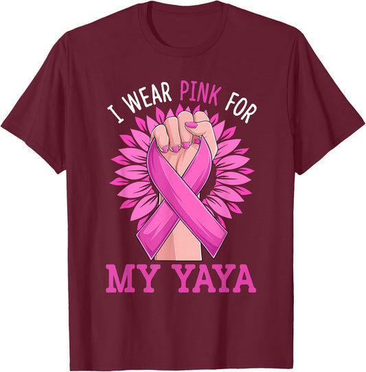 I Wear Pink For My My Yaya Breast Cancer Awareness T-Shirt - T-Shirt | Maroon