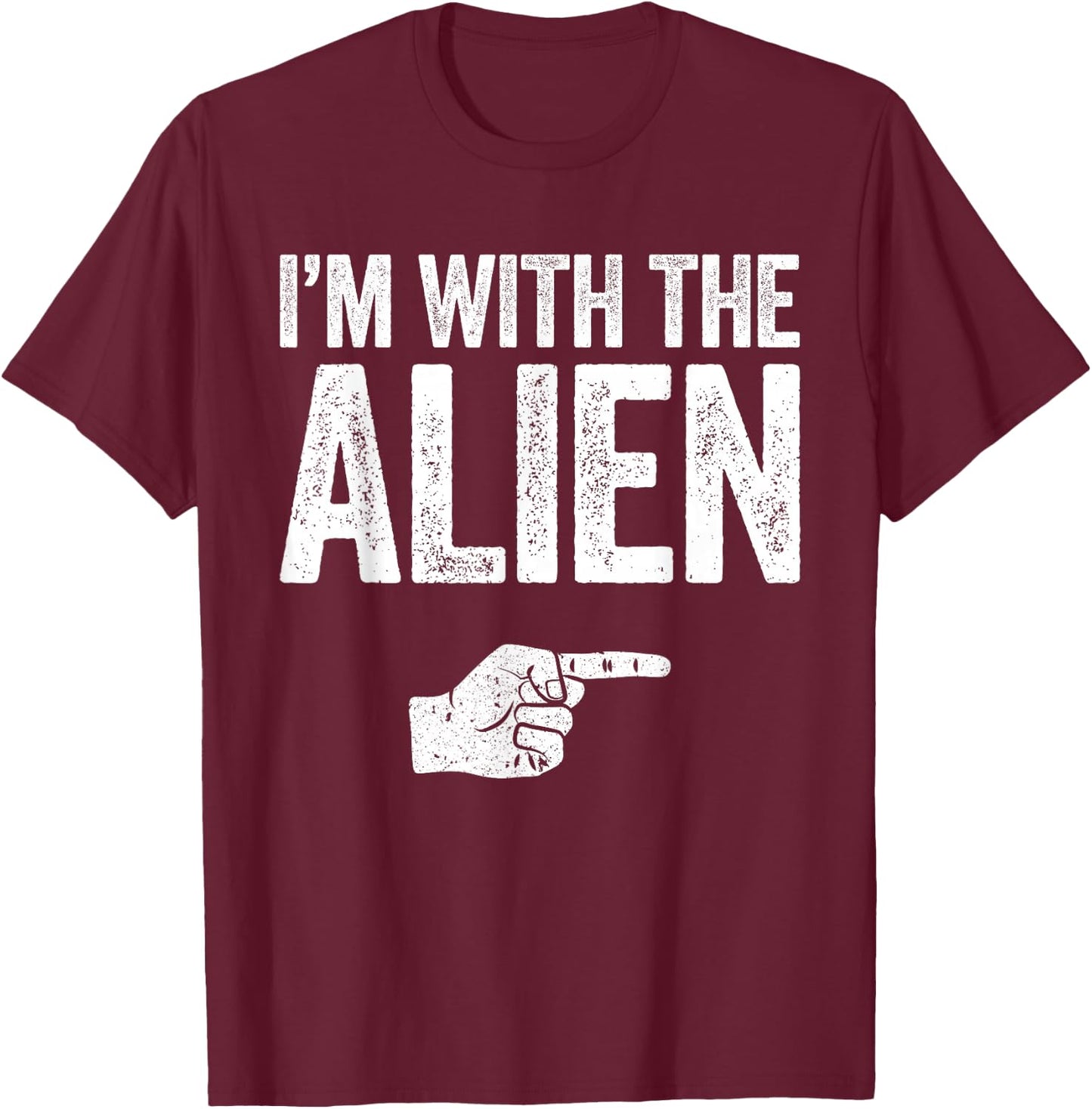 I'm With The Alien Shirt Adult Kids Matching Alien Costume T-Shirt - T-Shirt | Maroon