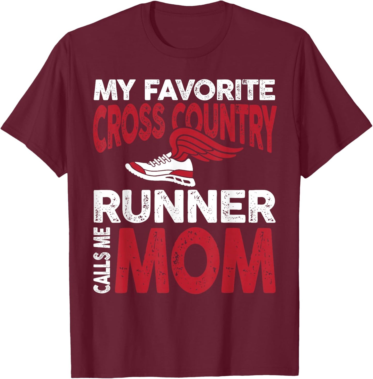 My Favorite Cross Country Runner Calls Me Mom Family T-Shirt - T-Shirt | Maroon