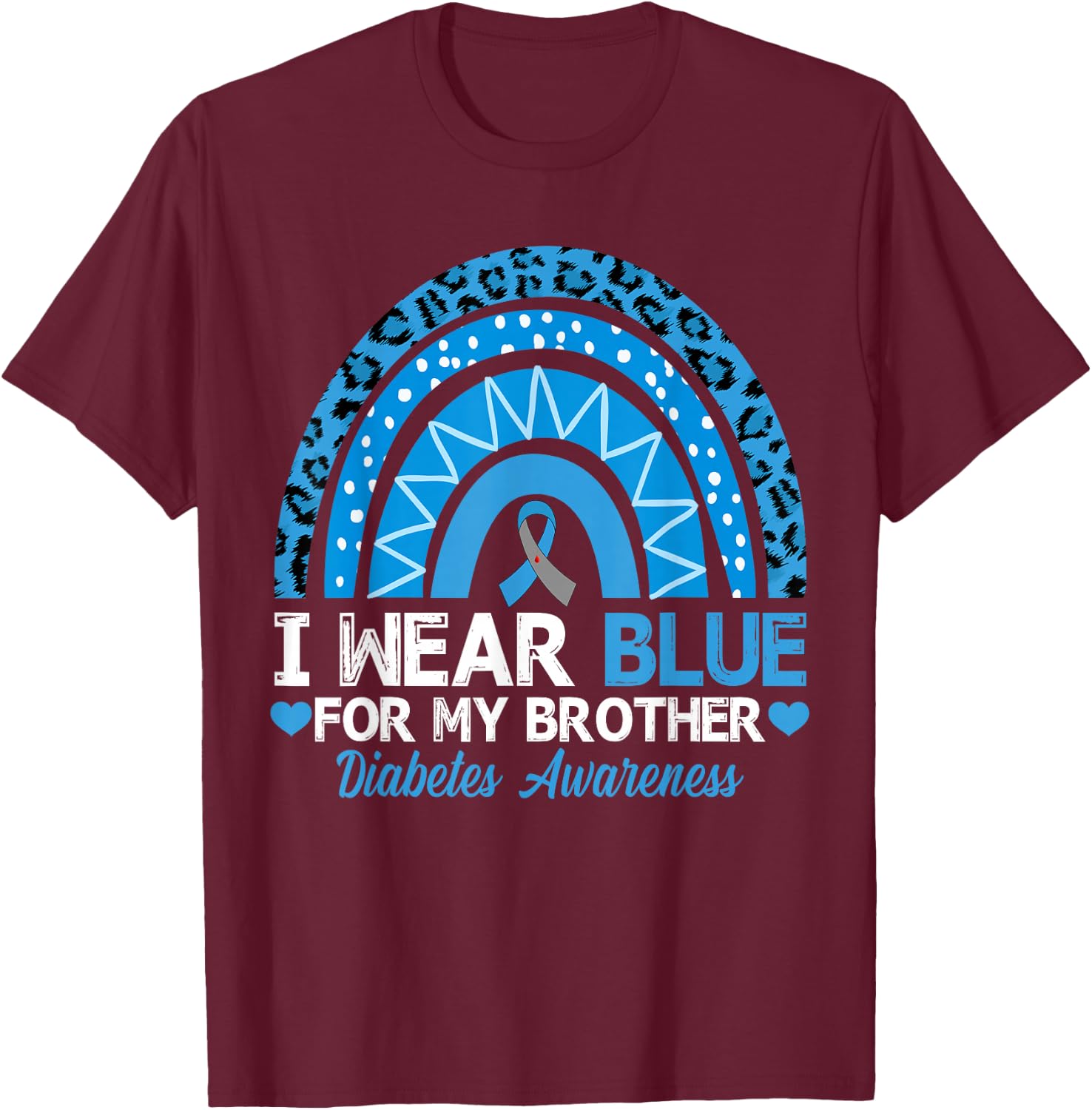 I Wear Blue For My Brother Type 1 Diabetes Awareness T-Shirt - T-Shirt | Maroon