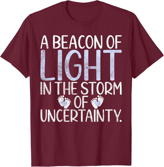 A Beacon of Light in the Storm of uncertainly Nicu Nurse T-Shirt - T-Shirt | Maroon