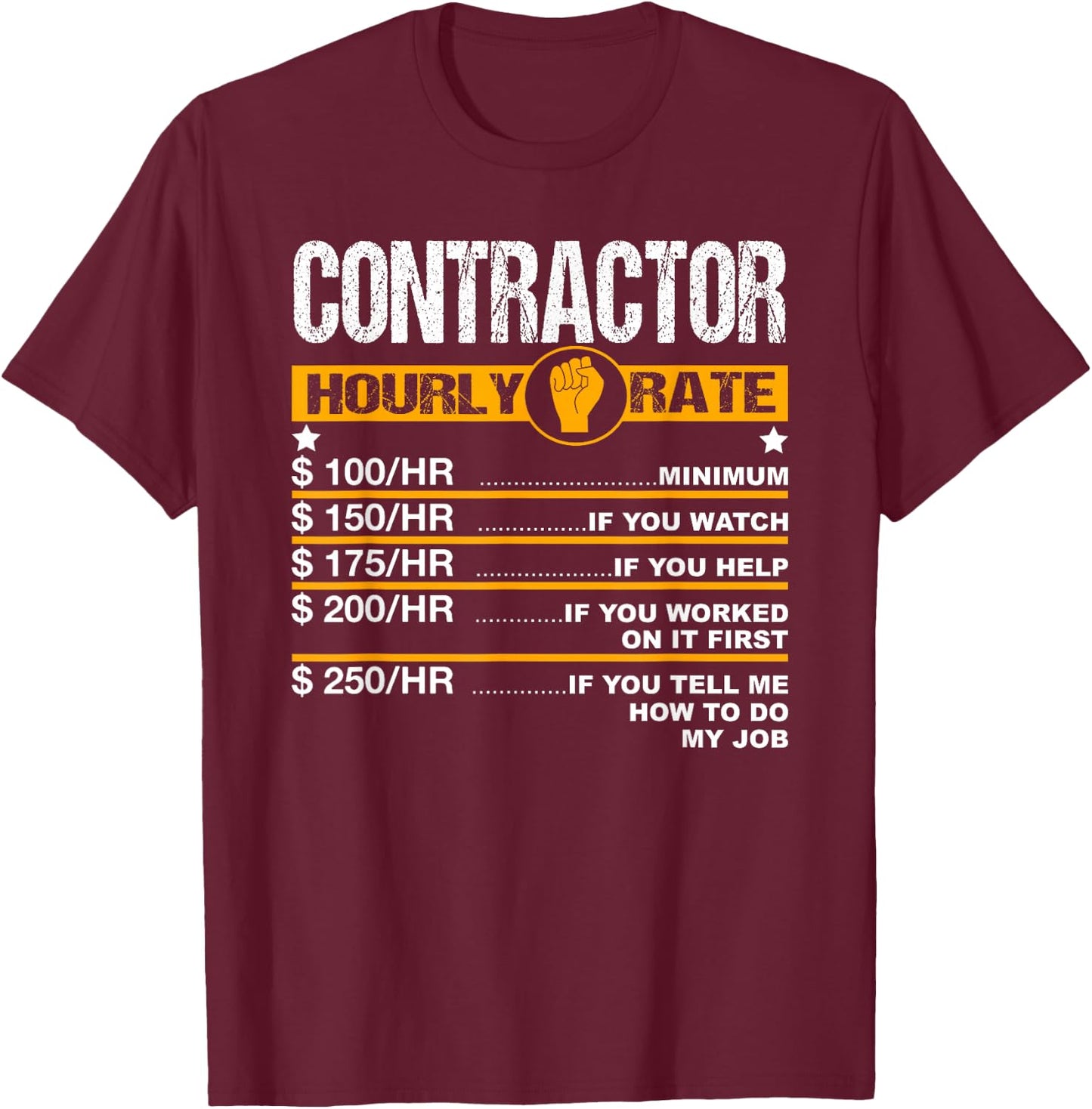 Funny Contractor Hourly Rate Handyman Labor Rates Repairman T-Shirt - T-Shirt | Maroon