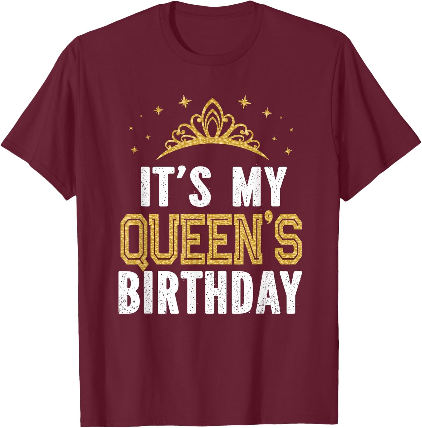 It's My Queen's Birthday Party Family Matching T-Shirt - T-Shirt | Maroon