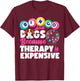 Bingo Player Dog Bingo And Dogs Because Therapy Is Expensive T-Shirt - T-Shirt | Maroon