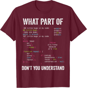 What Part of Don't You Understand Computer Science Lovers T-Shirt - T-Shirt | Maroon