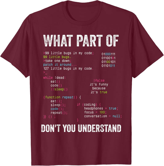 What Part of Don't You Understand Computer Science Lovers T-Shirt - T-Shirt | Maroon