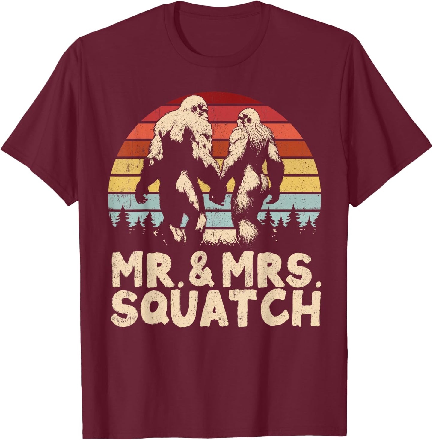 Mr Mrs Squatch Husband Wife Matching Bigfoot Funny Wedding T-Shirt - T-Shirt | Maroon