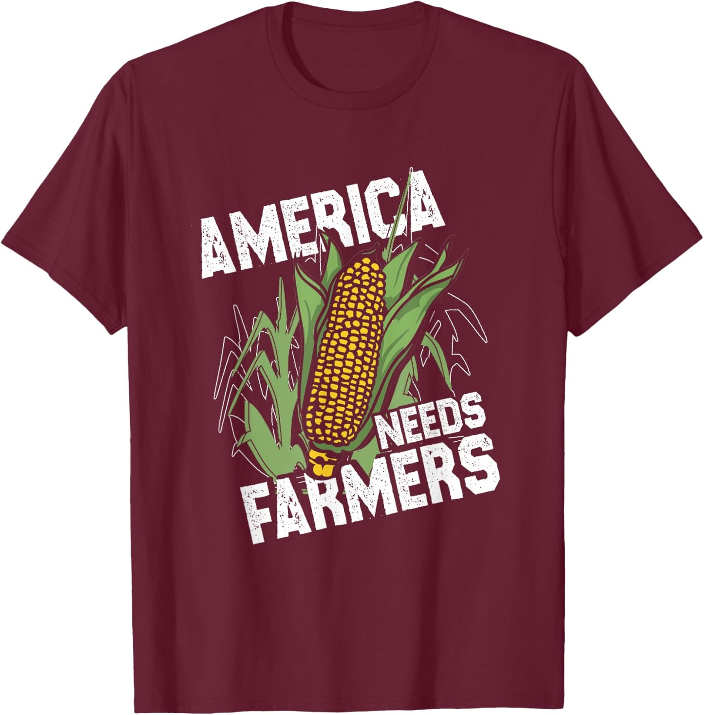 America Needs Farmers | Corn Farming | Harvest Farmer T-Shirt - T-Shirt | Maroon