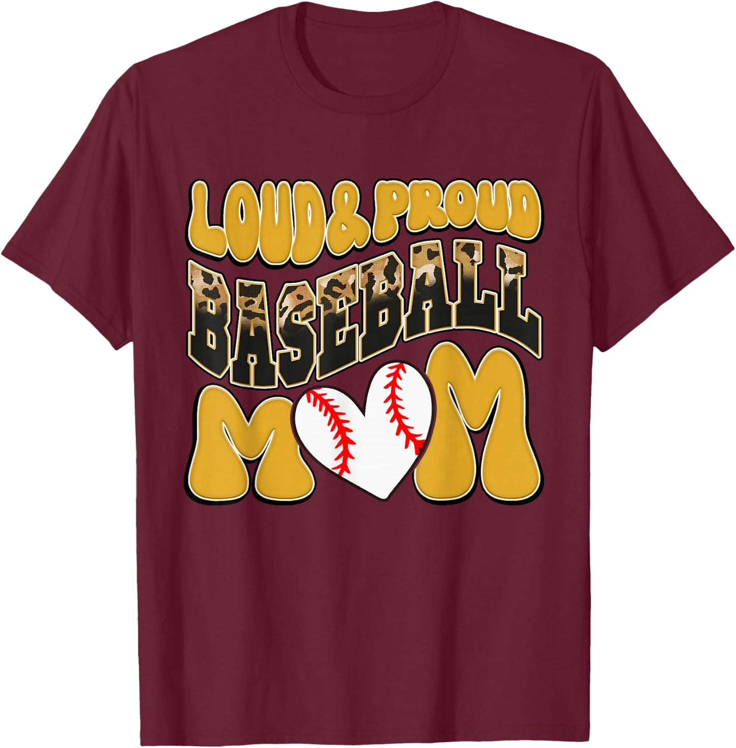 Loud Proud Baseball Mom Yellow Leopard Baseball Mom Mama T-Shirt - T-Shirt | Maroon