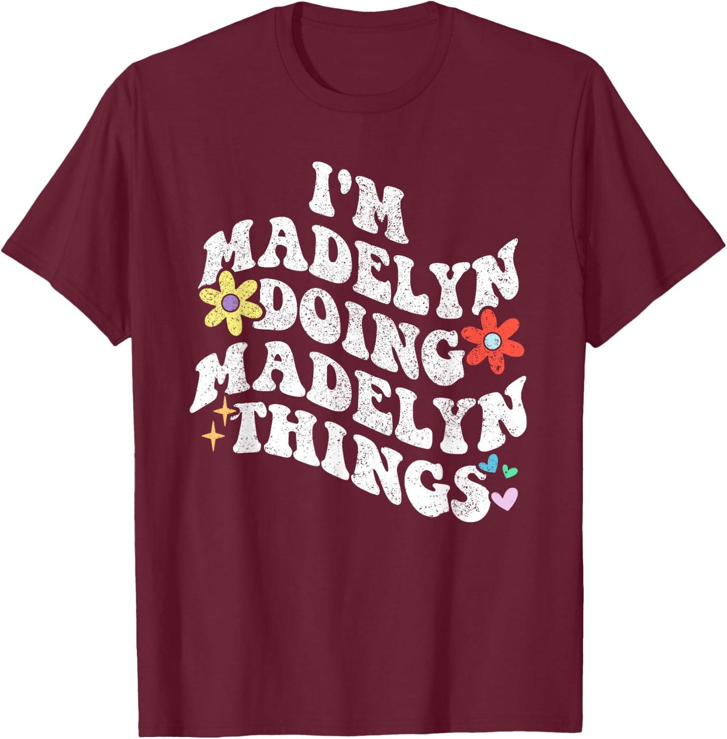 Retro Groovy Im MADELYN Doing MADELYN Things Funny Mother's T-Shirt - T-Shirt | Maroon