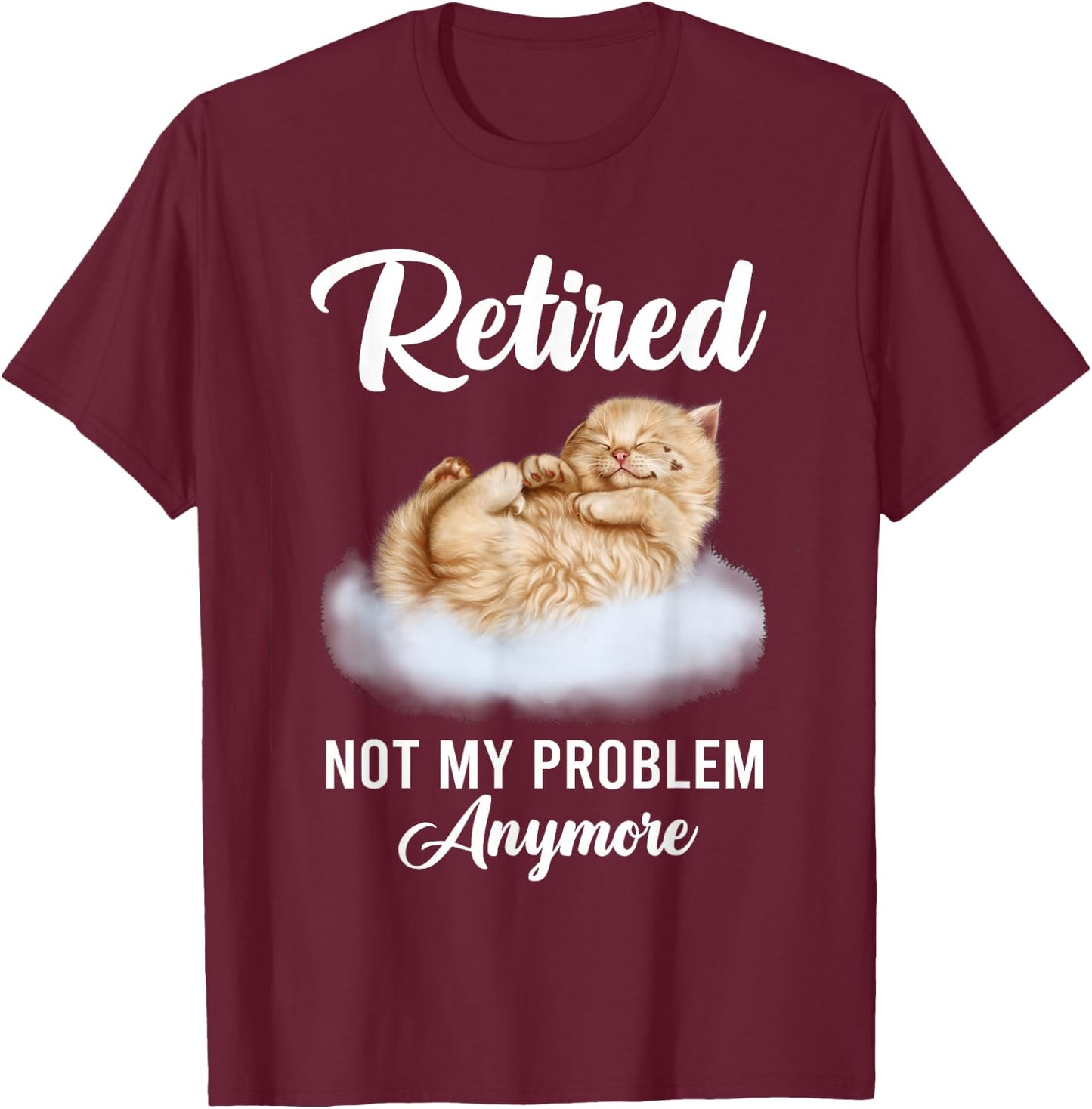 Happy Retirement Cat Shirts , Cat Mom 2023 Retired T-Shirt - T-Shirt | Maroon