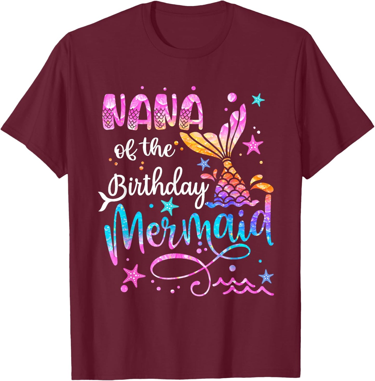 Nana Of The Birthday Mermaid Matching Family 1st Birthday T-Shirt - T-Shirt | Maroon