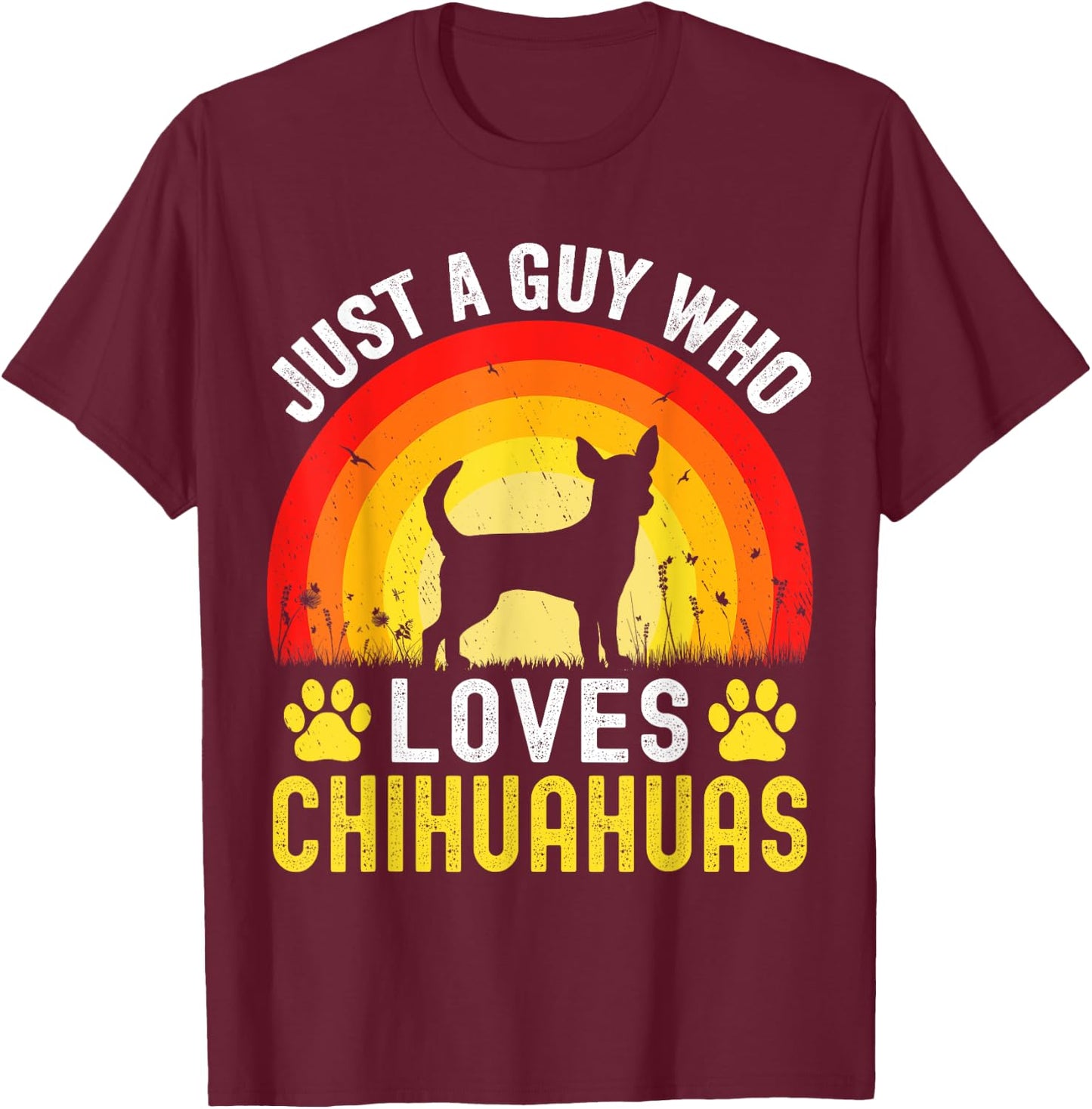 Just A Guy Who Loves Chihuahuas Dog Retro Vintage Chihuahua T-Shirt - T-Shirt | Maroon