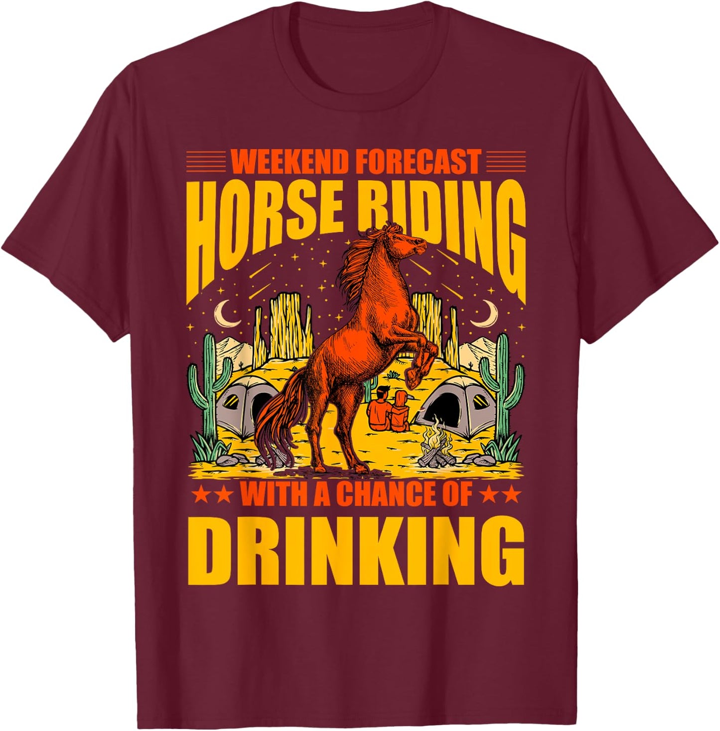 Weekend Forecast Horse Riding with a chance of drinking T-Shirt - T-Shirt | Maroon
