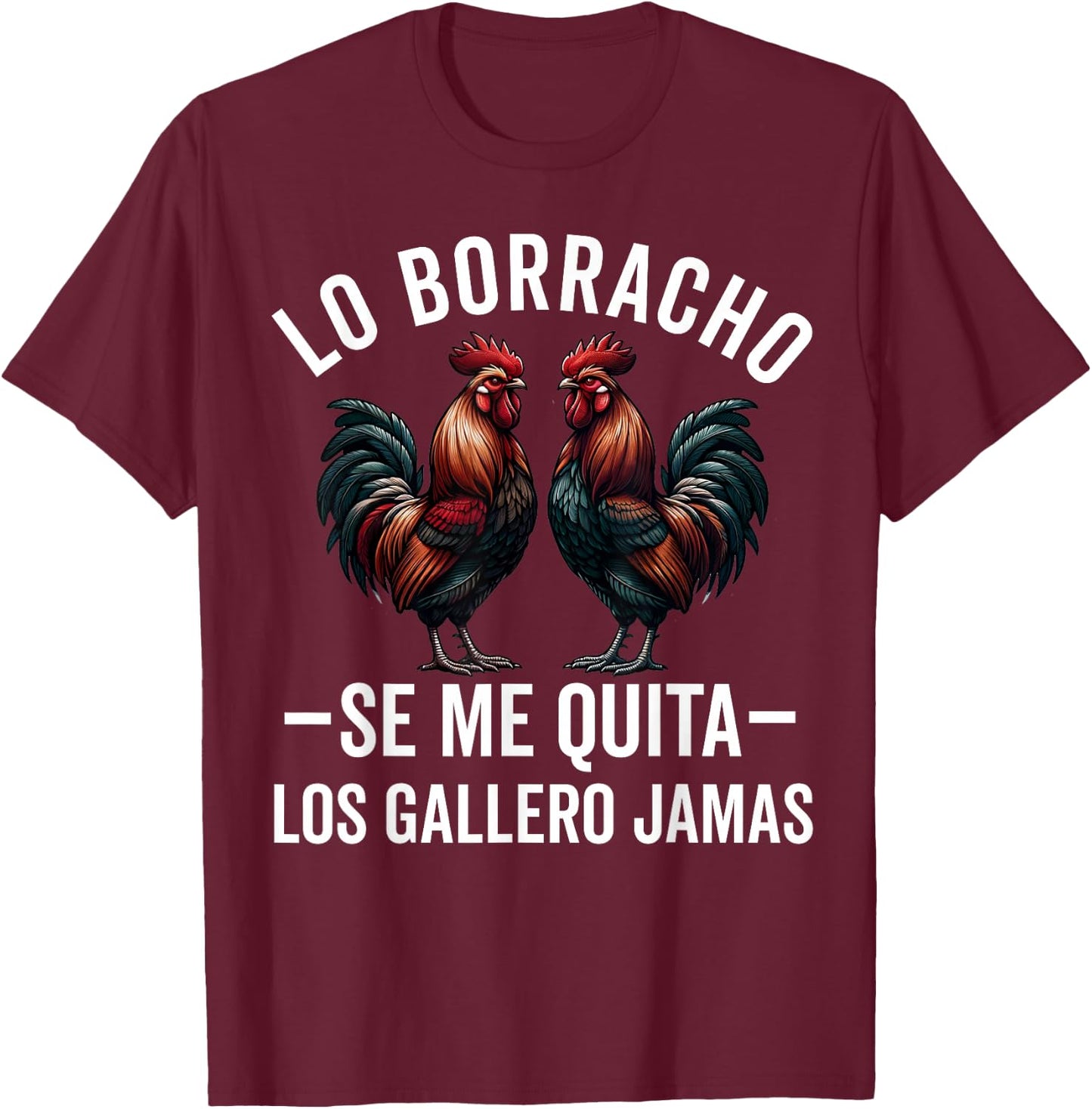 Gallero Hombre Papá Padre Tío Gallero Pelea De Gallos T-Shirt - T-Shirt | Maroon