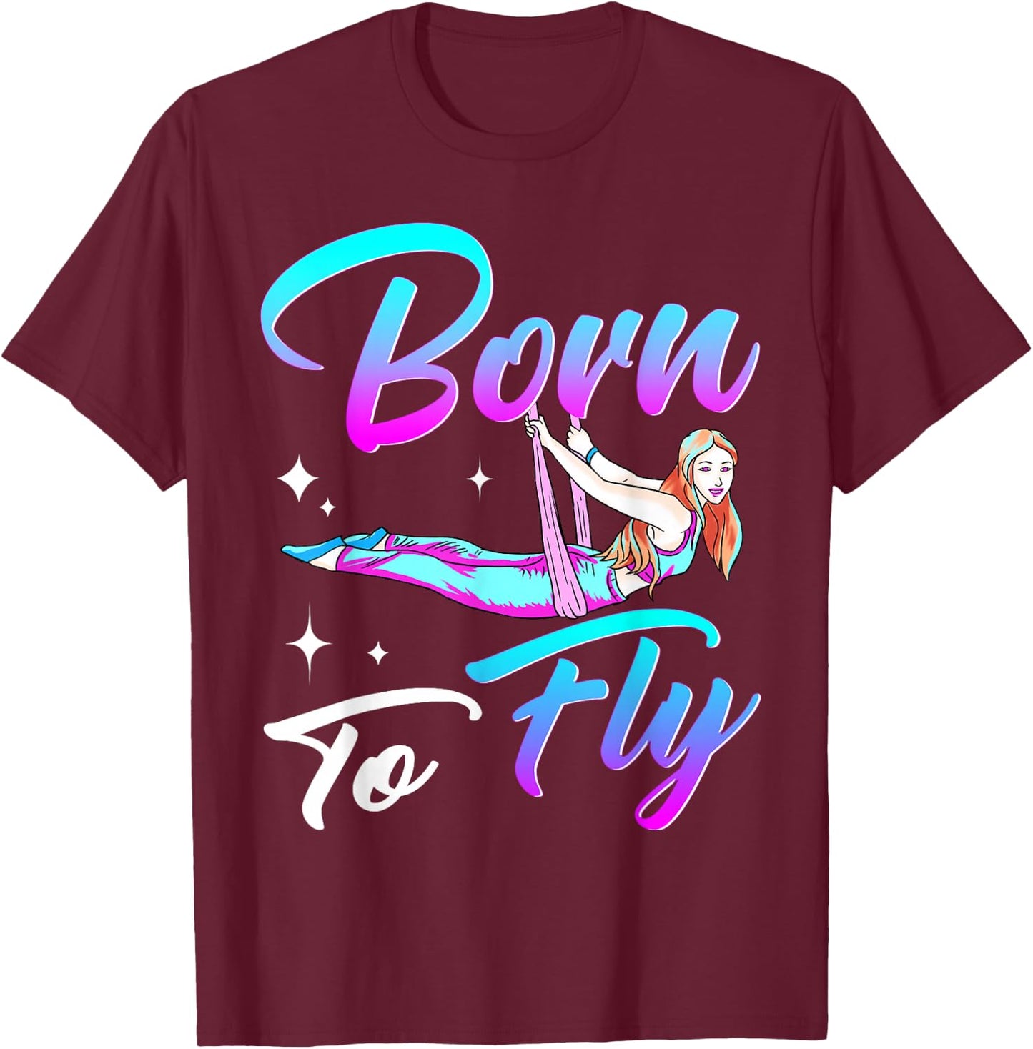 Aerial Silks Girls Aerial Arts Aerial Yoga Aerialist Acrobat T-Shirt - T-Shirt | Maroon