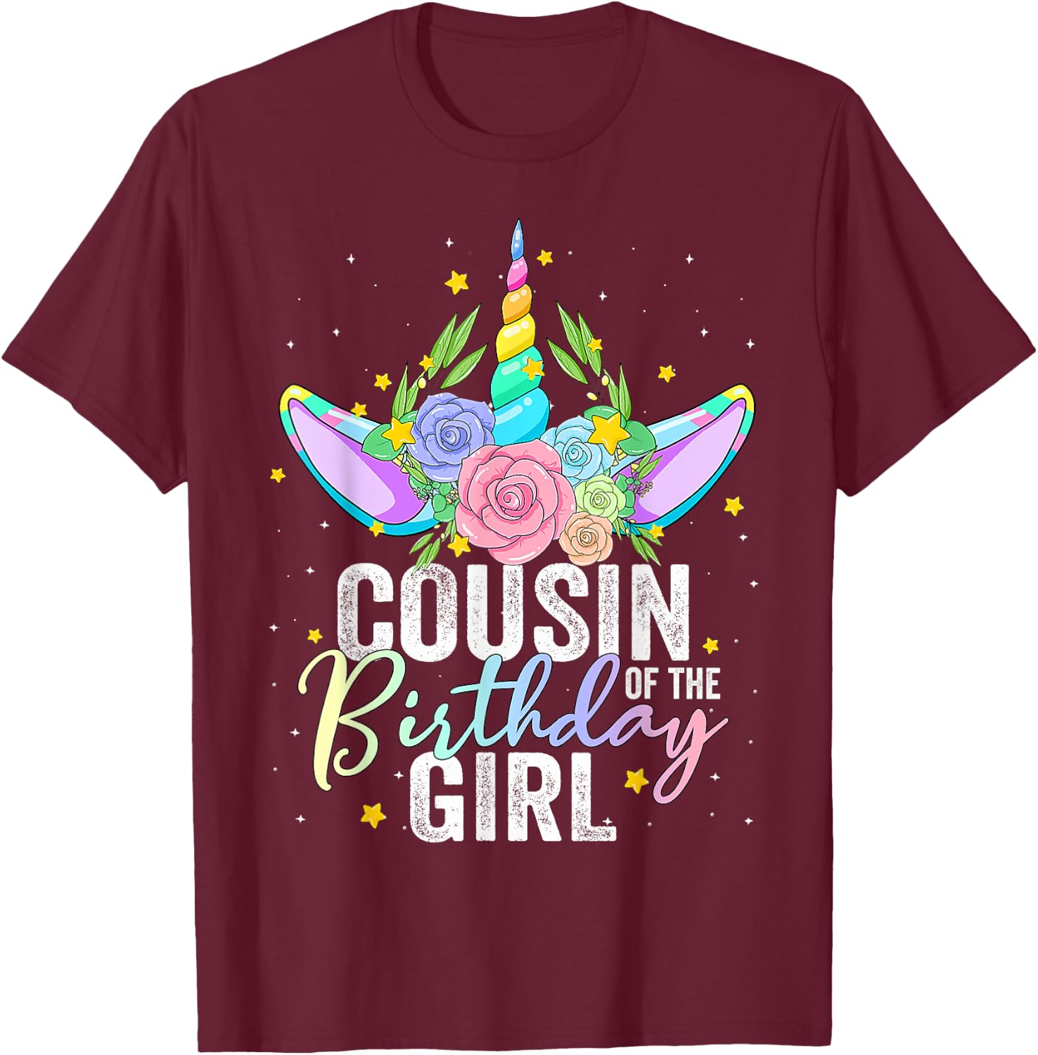 Cousin Of The Birthday Girl Gift Unicorn Birthday T-Shirt - T-Shirt | Maroon
