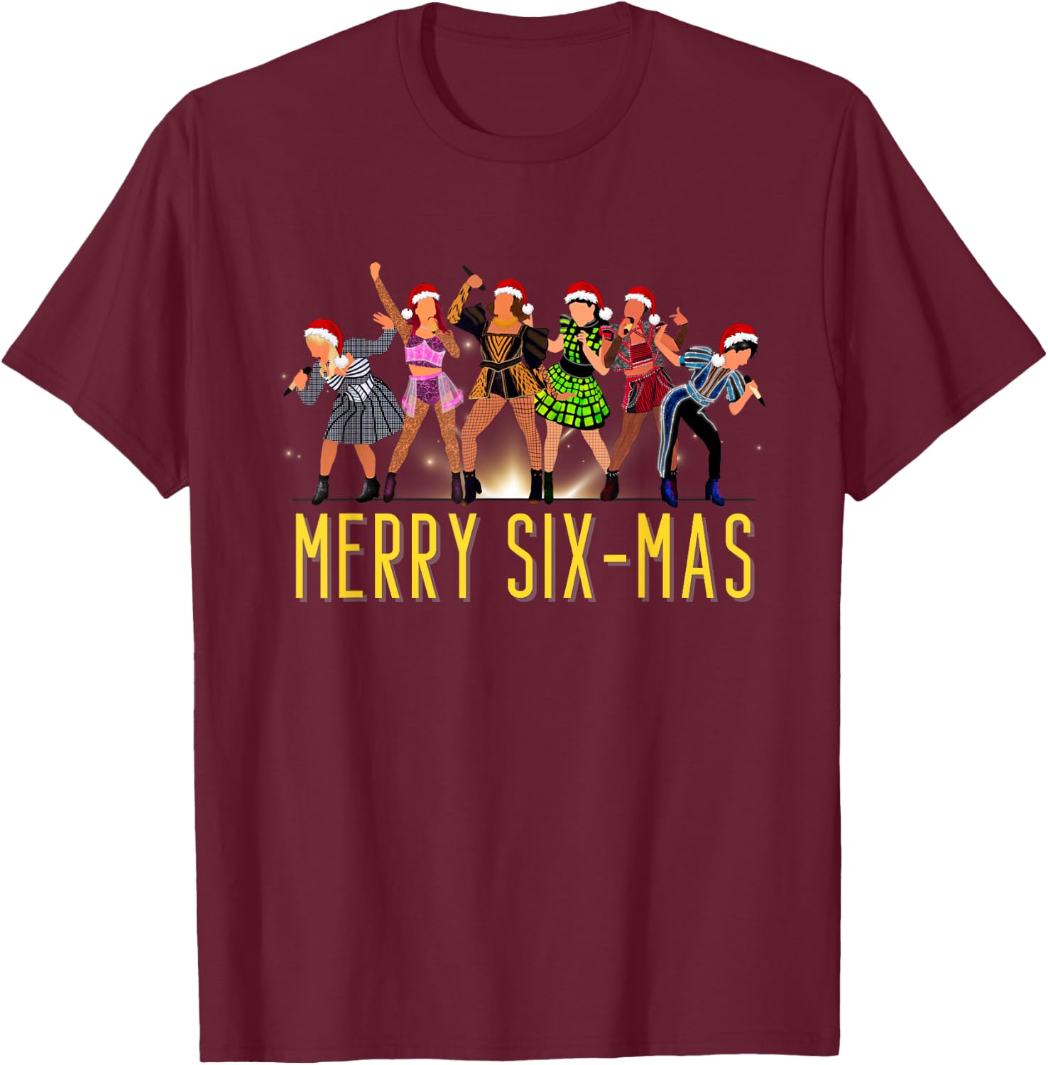 Merry Six-Mas Christmas Six Musical Theatre Theater T-Shirt - T-Shirt | Maroon